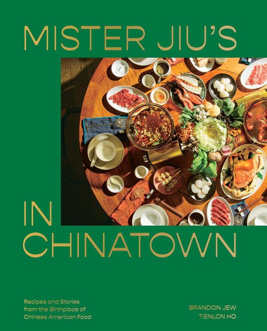 Mister Jiu's in Chinatown: Recipes and Stories from the Birt ... - cover