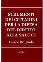 Strumenti dei cittadini per la difesa del diritto alla salute