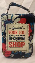 HISTORY&HERALDRY Shopper bag dames met leuke tekst SPECIAAL VOOR JOU WANT JIJ BENT BORN TO SHOP winkeltasje Wordt geleverd in cellofaan met linten