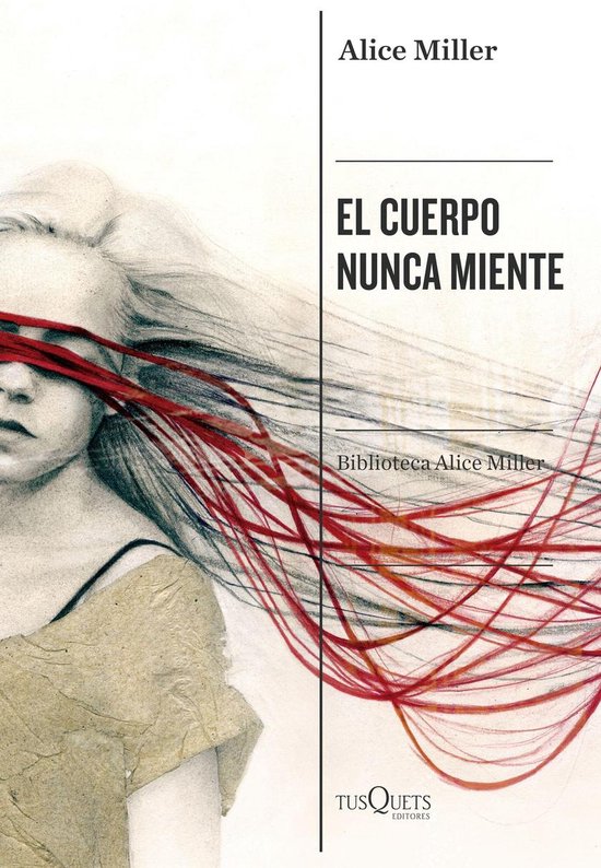 Biblioteca Alice Miller 3 - El cuerpo nunca miente - cover