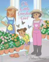 Oh Little Garden Girl