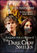 Requiem For A Dream 2 - The Dark Crow Smiles: Requiem For A Dream 2