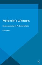 Genders and Sexualities in History - Wolfenden's Witnesses