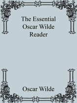 The Essential Readers - The Essential Oscar Wilde Reader