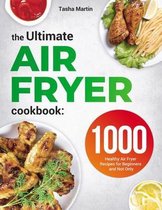 The Ultimate Air Fryer Cookbook