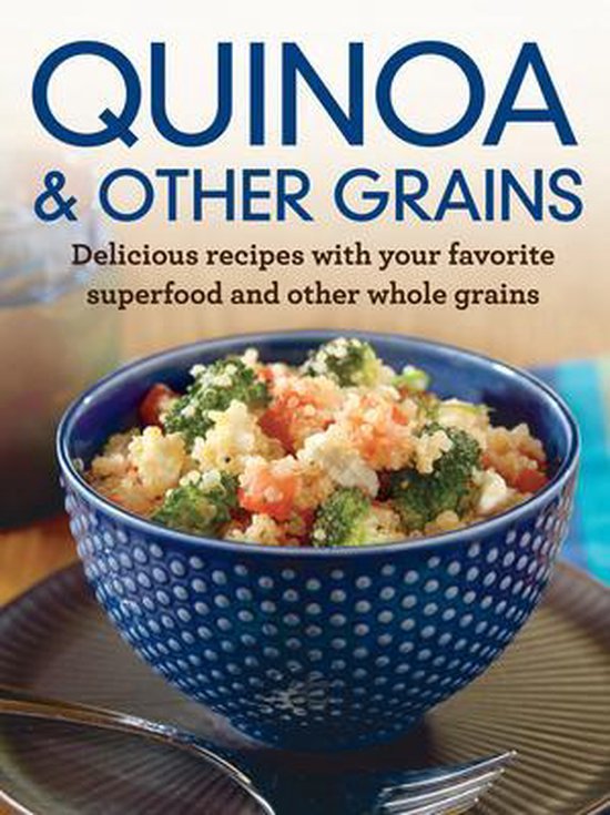 Quinoa and Other Grains 9781680221725 Boeken bol