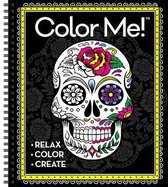 Color Me!- Color Me! Adult Coloring Book (Skull Cover - Includes a Variety of Images)