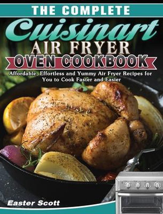 The Complete Cuisinart Air Fryer Oven Cookbook - cover