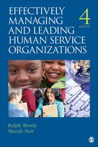 SAGE Sourcebooks for the Human Services - Effectively Managing and Leading Human Service Organizations