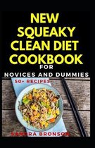 New Squeaky Clean Diet Cookbook For Novices And Dummies