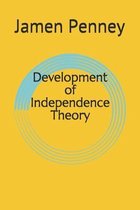 Development of Independence Theory