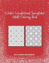 Winter Wonderland Snowflakes Adult Coloring Book 50 Designs Included