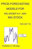 Price-Forecasting Models for ING Groep N.V. ADR ING Stock