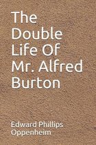 The Double Life Of Mr. Alfred Burton