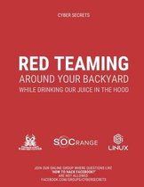 Red Teaming Around Your Backyard While Drinking Our Juice in The Hood: Cyber Intelligence Report