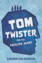 Tom Twister and the Faceless Agent