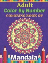Adult Color By Number Coloring Book Of Mandala