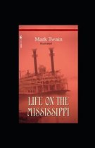 Life On The Mississippi Illustrated