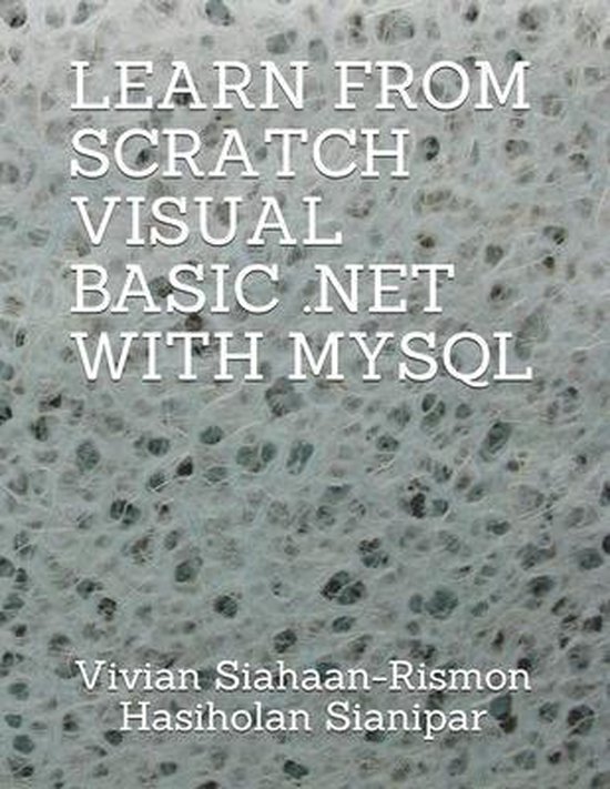 Learn from Scratch Visual Basic .Net with MySQL - cover