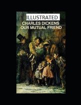 Our Mutual Friend (Illustrated)