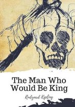 The Man Who Would Be King