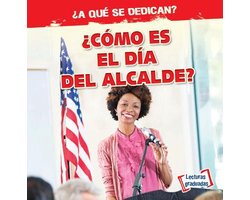 ¿a Qué Se Dedican? (What Do They Do?)- ¿Cómo Es El Día del Alcalde? (What Does the Mayor Do All Day?)
