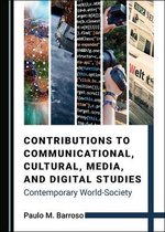 Contributions to Communicational, Cultural, Media, and Digital Studies