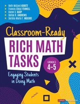 Corwin Mathematics Series- Classroom-Ready Rich Math Tasks, Grades 4-5