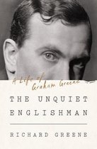The Unquiet Englishman – A Life of Graham Greene