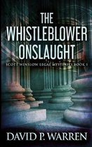 The Whistleblower Onslaught (Scott Winslow Legal Mysteries Book 1)