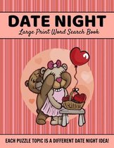 Date Night Large Print Word Search Puzzles, Each Puzzle Topic Is A Different Date Night Idea