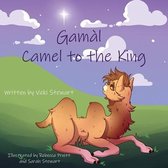 Gamal Camel to the King