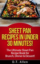 Sheet pan cookbook, sheet pan baking - Sheet Pan Recipes in UNDER 30 minutes! The ultimate Sheet Pan Recipe Book for all of your Sheet Pan Meals including Brunch, Dinner & Dessert!