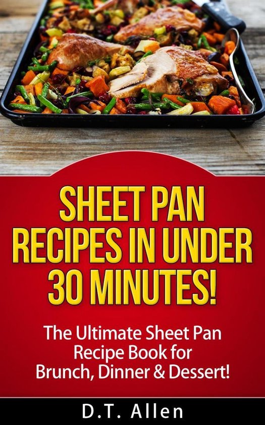 Sheet pan cookbook, sheet pan baking - Sheet Pan Recipes in  ... - cover