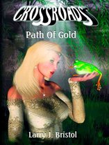 Crossroads Series - Crossroads: Path Of Gold
