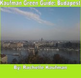 Kaufman Green Guides - Kaufman Green Guide: Budapest