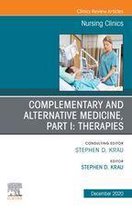 The Clinics: Nursing Volume 55-4 - Complementary and Alternative Medicine, Part I: Therapies, An Issue of Nursing Clinics, E-Book