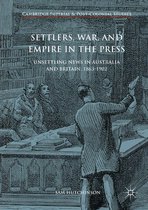 Cambridge Imperial and Post-Colonial Studies - Settlers, War, and Empire in the Press