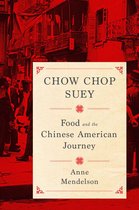 Arts and Traditions of the Table: Perspectives on Culinary History - Chow Chop Suey