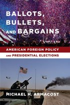 Ballots, Bullets, and Bargains