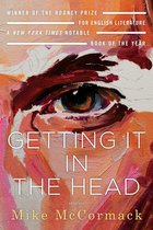 Getting It in the Head: Stories