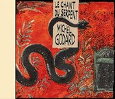 Godard Michel Le Chant Du Serpent 1-Cd