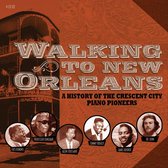 Walking To New Orleans - A History Of The Crescent City Piano Pioneers