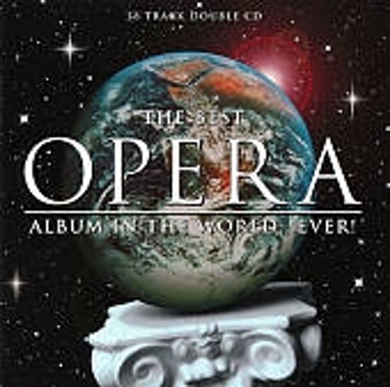 CD-hoes met de tekst 'The Best Opera Album In The World Ever!' met een afbeelding van de aarde in de ruimte.
