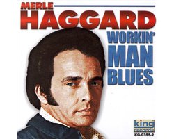 Top 10 countrymuziek op cd en verzamelalbum 2026: Merle Haggard – Workin' Man Blues