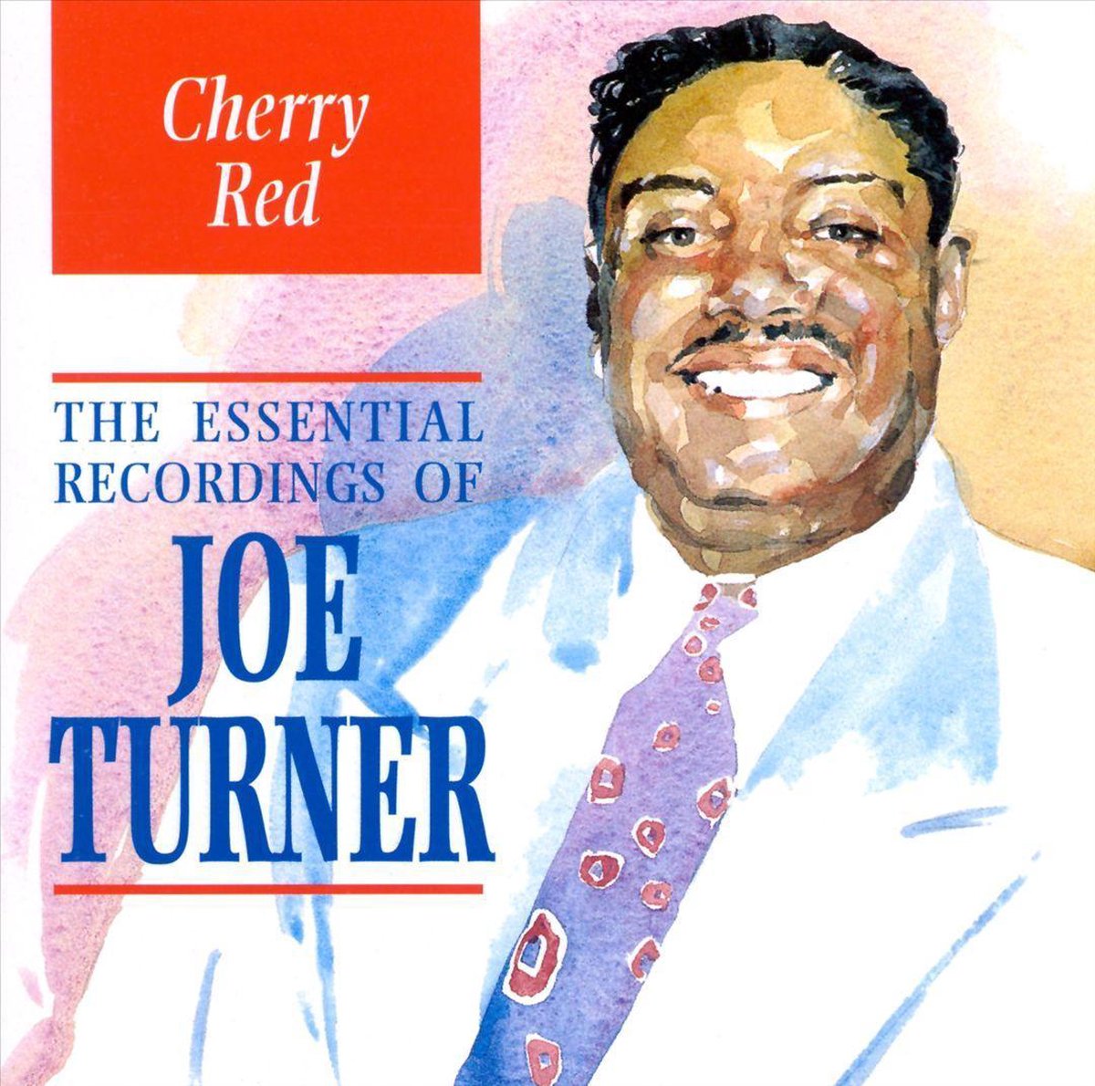 Cherry Red: The Essential Recordings Of Joe Turner