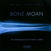 Bone Moan - The Trombone Music Of David