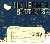Harmed Brothers - Better Days (CD)