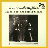 Friends And Neighbors - Ornette Live At