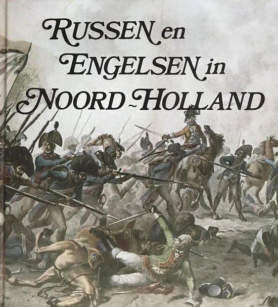 9789064550317 - Russen en Engelsen in Noord-Holland